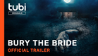 Bury The Bride | Official Trailer |  Tubi Original