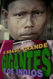 O Brasil Grande e os Índios Gigantes - Poster / Capa / Cartaz - Oficial 1