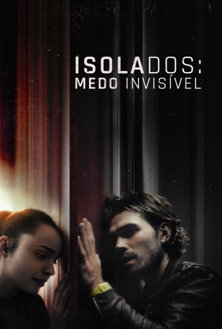 Poster 3 de Filme Isolados: Medo Invisível (2020)