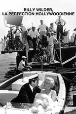 Billy Wilder: Ninguém É Perfeito (Billy Wilder la perfection hollywoodienne)
