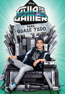Guia de um Gamer Para Quase Tudo (1ª Temporada) (Gamer's Guide to Pretty Much Everything)