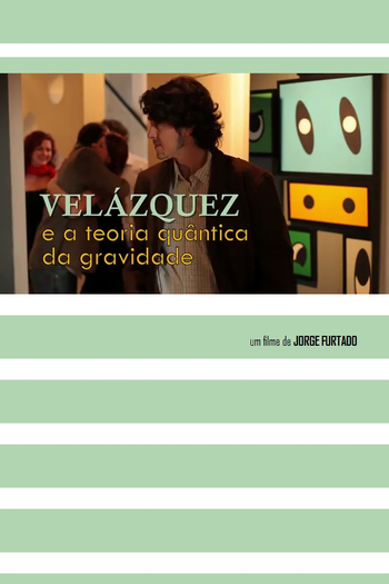 Poster de Curta Velázquez e a Teoria Quântica da Gravidade (2011)