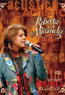 Roberta Miranda - Acústico: Ao Vivo (Roberta Miranda: Acustico - Ao Vivo)