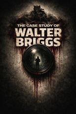 The Case Study of Walter Briggs (The Case Study of Walter Briggs)