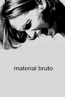 Material Bruto - Poster / Capa / Cartaz - Oficial 1