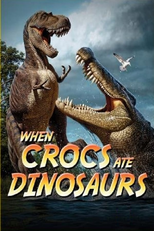 When Crocs Ate Dinosaurs (When Crocs Ate Dinosaurs)