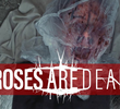 Roses are Dead Vol. 3