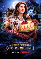 A Bizarra Confeitaria de Christine McConnell (1ª Temporada) (The Curious Creations of Christine McConnell (Season 1))