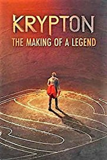 Krypton: Making of the Legend - Poster / Capa / Cartaz - Oficial 1