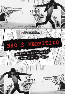 Não é Permitido: Um Recorte da Censura ao Punk Rock no Brasil (Não é Permitido: Um Recorte da Censura ao Punk Rock no Brasil)