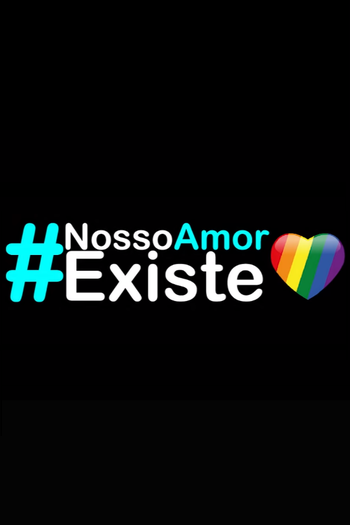 Poster de Curta Nosso Amor Existe (2016)