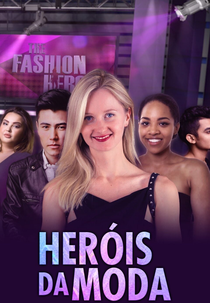 Heróis da Moda (The Fashion Hero)