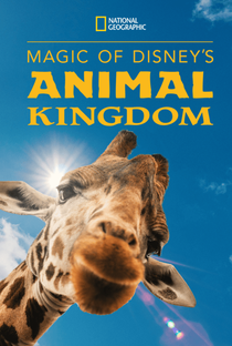 A Magia Disney do Animal Kingdom (1ª temporada) - Poster / Capa / Cartaz - Oficial 1