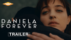 DANIELA FOREVER | Official Trailer | Starring Henry Golding & Beatrice Grannò | In Theaters July 11