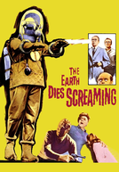 The Earth Dies Screaming