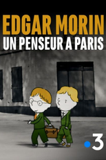 Edgar Morin, Un Penseur à Paris (Edgar Morin, Un Penseur à Paris)