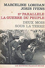 17º Paralelo: Vietnã em Guerra (Le 17e parallèle: La guerre du peuple)