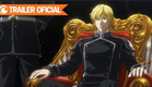 Legend of Galactic Heroes: Die Neue These | TRAILER OFICIAL