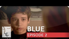 Blue | Season 1, Ep. 2 of 12 | Feat. Julia Stiles | WIGS