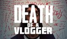 DEATH OF A VLOGGER - Official Trailer 1 - Horror Movie (2019)