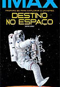 Imax - Destino no Espaço (Destiny in Space)