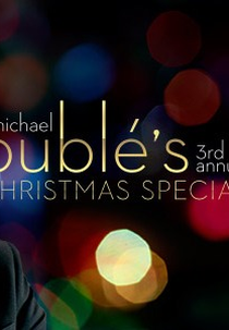 Michael Bublé 3rd Annual Christmas Special (Michael Bublé 3rd Annual Christmas Special)