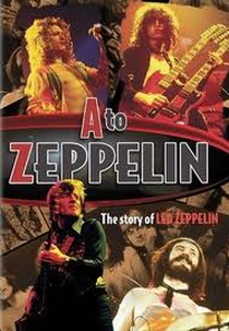 A To Zeppelin The Story Of Led Zeppelin (A To Zeppelin The Story Of Led Zeppelin)