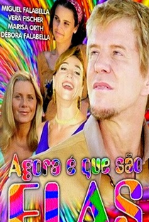 Agora É que São Elas - Poster / Capa / Cartaz - Oficial 1