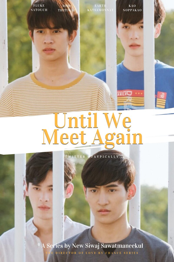  de Série Until We Meet Again (2019)