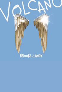 Brooke Candy: Volcano - Poster / Capa / Cartaz - Oficial 1