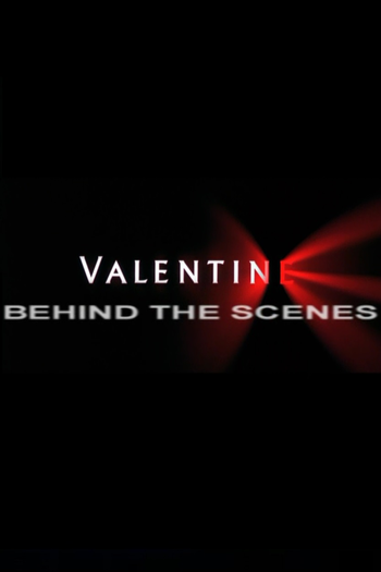 Poster de Curta Valentine: Behind the Scenes (2001)