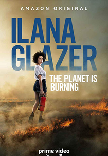 Ilana Glazer: O Planeta Está em Chamas (Ilana Glazer: The Planet is Burning)