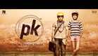 PK Official Teaser I Releasing December 19, 2014