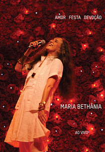 Maria Bethânia Amor Festa Devoção (Maria Bethânia Amor Festa Devoção)