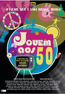 Jovem aos 50 - A História de Meio Século da Jovem Guarda (Jovem aos 50 - A História de Meio Século da Jovem Guarda)