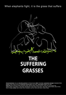 Quando Elefantes Lutam, é a Grama Que Sofre (The Suffering Grasses: When Elephants Fight, It Is the Grass That Suffers)