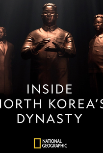 A Dinastia Norte-Coreana: Geração e Legado - Poster / Capa / Cartaz - Oficial 1