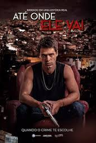 Poster 1 de Série Até Onde Ele Vai (2025)