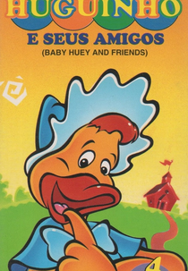 Huguinho e Seus Amigos (Baby Huey and Friends)