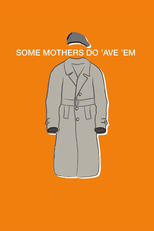 Some Mothers Do 'Ave 'Em (1ª Temporada) (Some Mothers Do 'Ave 'Em)