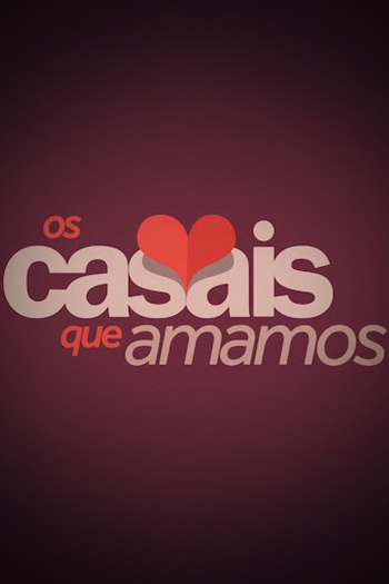  de Série Os Casais Que Amamos (2020)