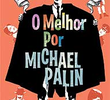 Monty Python - O Melhor por Michael Palin
