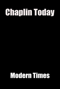 Chaplin Hoje: Tempos Modernos - Poster / Capa / Cartaz - Oficial 1
