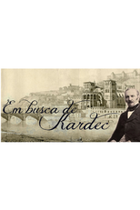 Em Busca de Kardec (Em Busca de Kardec)