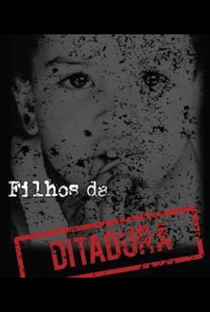 Filhos da Ditadura - Poster / Capa / Cartaz - Oficial 1