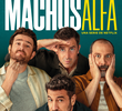 Machos Alfa (1ª Temporada)