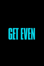 Get Even (Get Even)