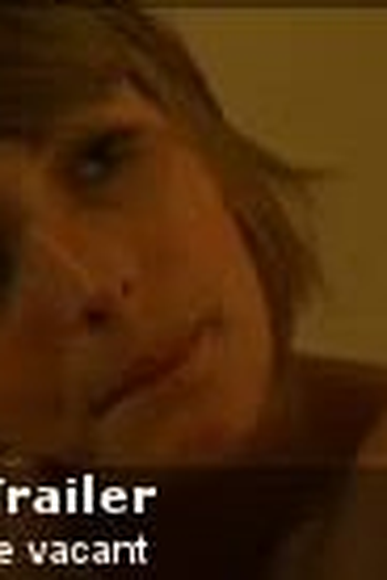 Poster de Curta Le vacant (2007)