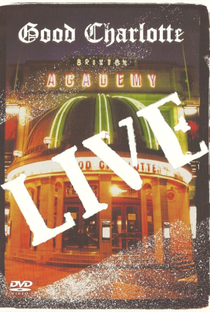 Good Charlotte: Live at Brixton Academy - Poster / Capa / Cartaz - Oficial 1