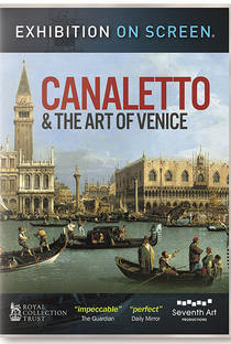 Exhibition on Screen: Canaletto & the Art of Venice - Poster / Capa / Cartaz - Oficial 1